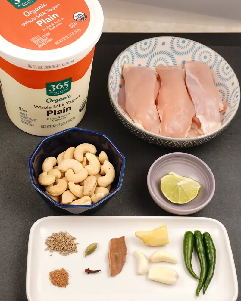 Ingredients for Cashew Chicken Tikka (Afghani Murgh Tikka) including Skinless boneless chicken thighs, Lime juice, Raw cashew